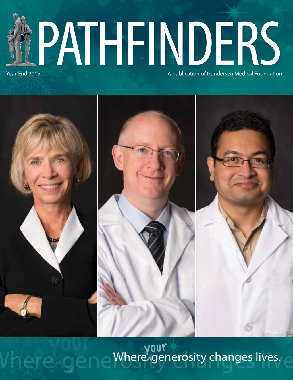 A Publication of Gundersen Medical Foundation Year-End 2015