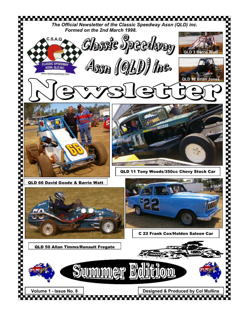 The Official Newsletter of the Classic Speedway Assn (QLD) Inc. Formed on the 2Nd March 1998