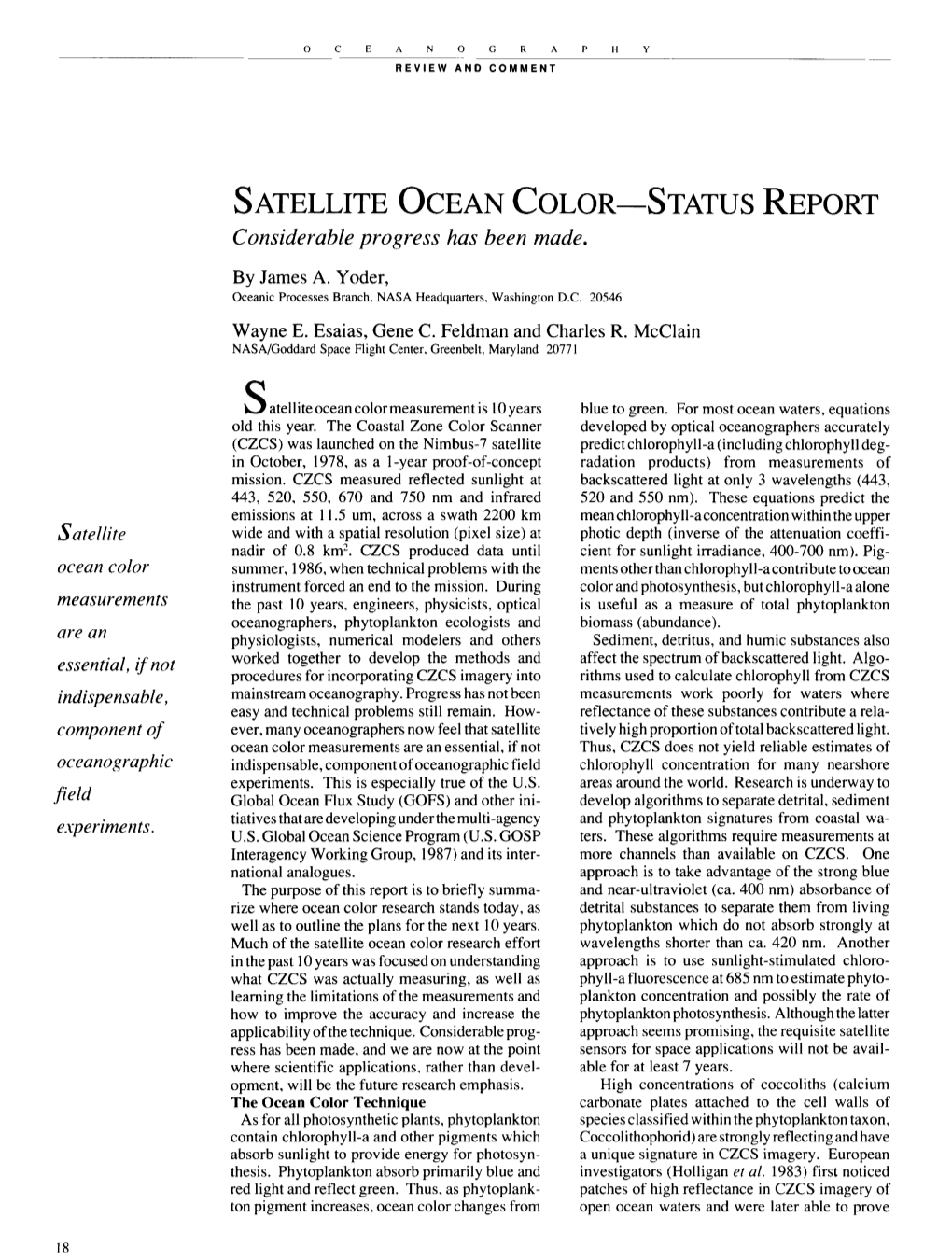 SATELLITE OCEAN COLOR--STATUS REPORT Considerable Progress Has Been Made