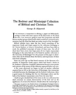 The Bodmer and Mississippi Collection of Biblical and Christian Texts Kilpatrick, George D Greek, Roman and Byzantine Studies; Winter 1963; 4, 1; Proquest Pg