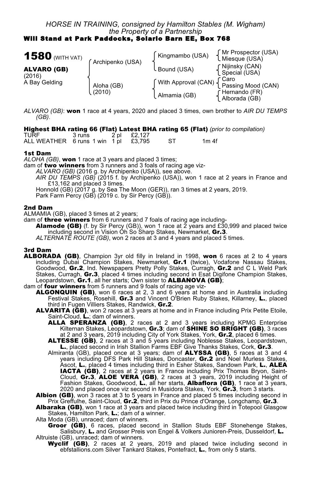 HORSE in TRAINING, Consigned by Hamilton Stables (M. Wigham) the Property of a Partnership Will Stand at Park Paddocks, Solario Barn EE, Box 768