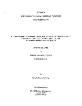 HO'okipa: a HISTORY of HAWAIIAN GREETING Pracfices and HOSPITALITY a THESIS SUBMITTED to the GRADUATE DIVISION of the UNIVERSITY