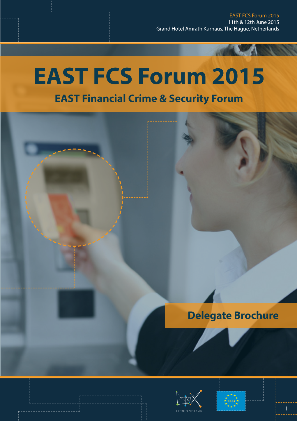 EAST FCS Forum 2015 11Th & 12Th June 2015 Grand Hotel Amrath Kurhaus, the Hague, Netherlands