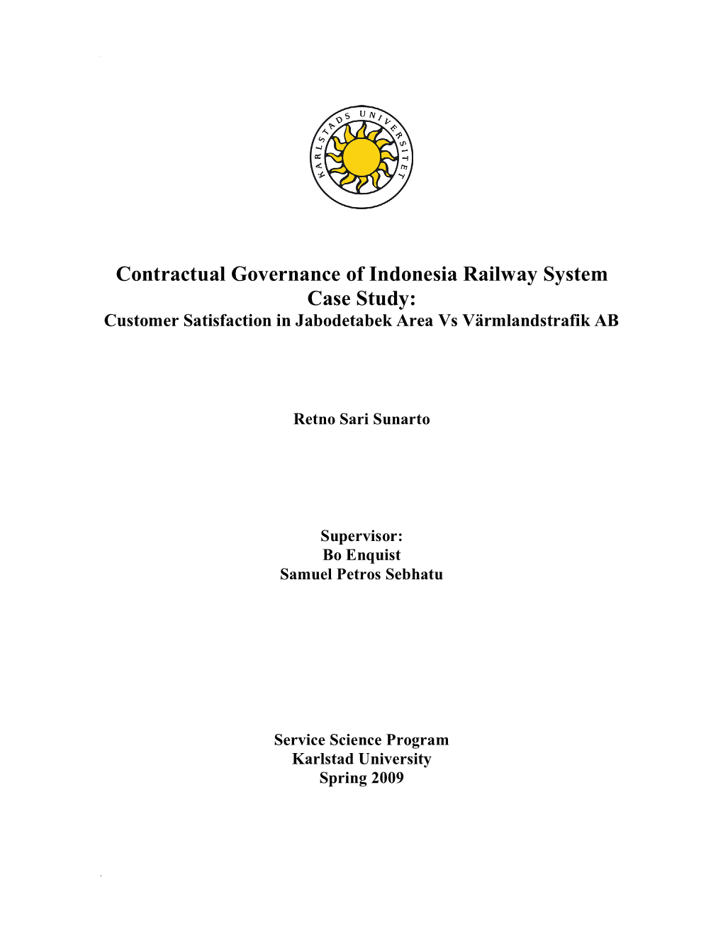 Contractual Governance of Indonesia Railway System Case Study: Customer Satisfaction in Jabodetabek Area Vs Värmlandstrafik AB