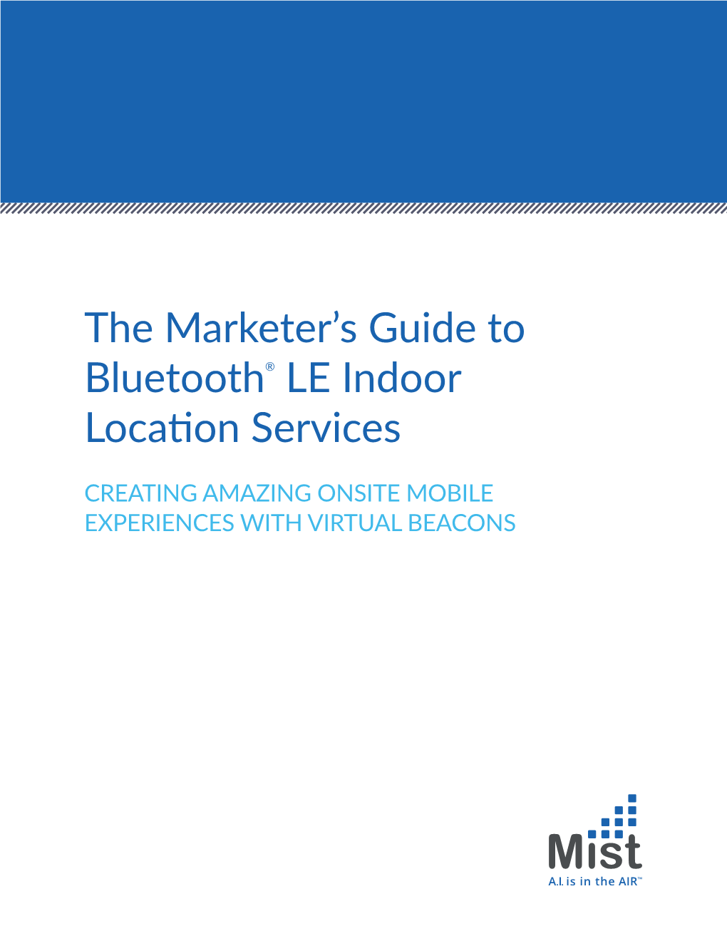 The Marketer's Guide to Bluetooth® LE Indoor Location Services