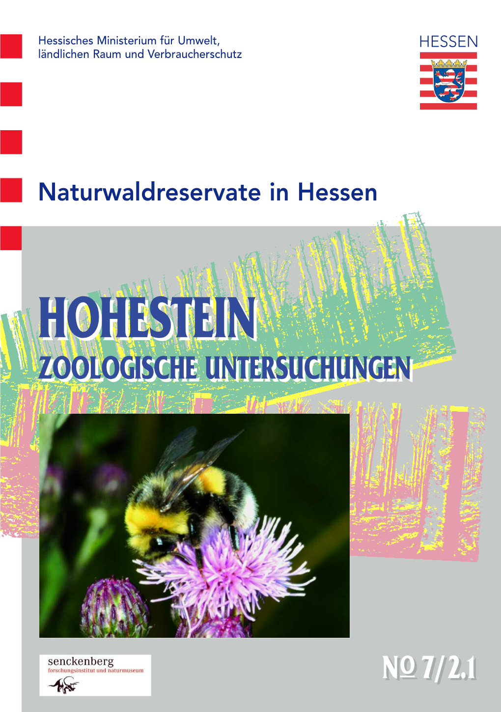 HOHESTEINHOHESTEIN ZOOLOGISCHEZOOLOGISCHE UNTERSUCHUNGENUNTERSUCHUNGEN N E G N U H C U S R