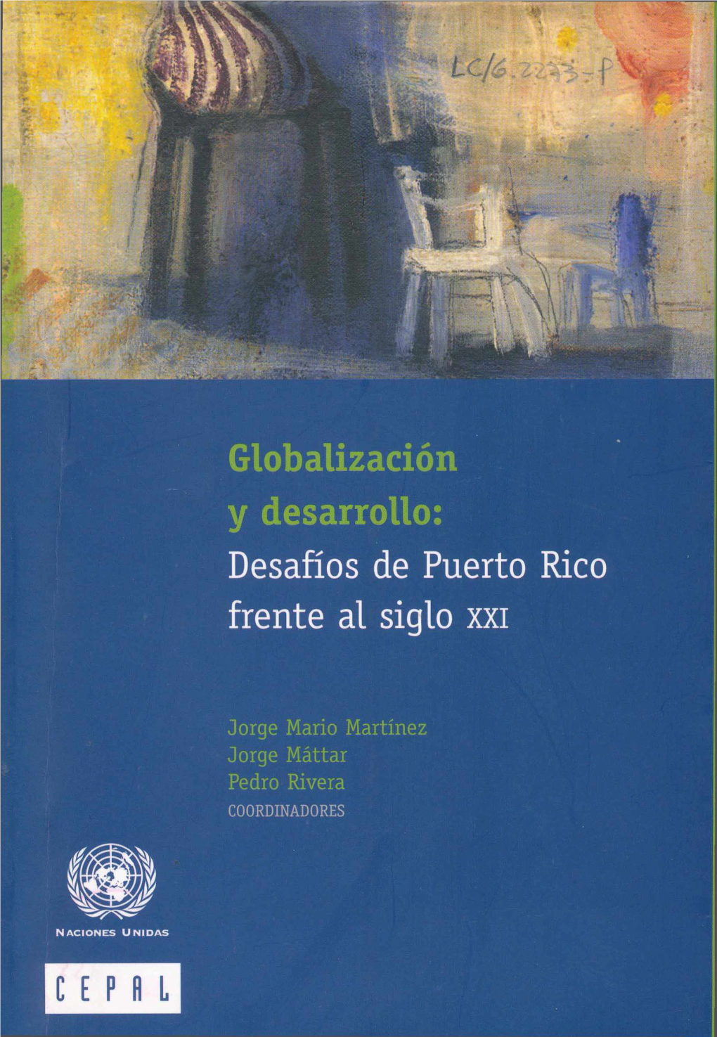 Globalización Y Desarrollo: Desafíos De Puerto Rico Frente Al Siglo Xxi