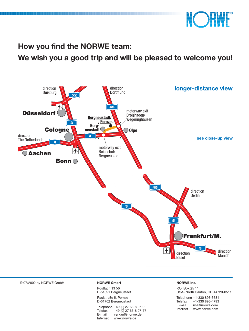How You Find the NORWE Team: We Wish You a Good Trip and Will Be Pleased to Welcome You!