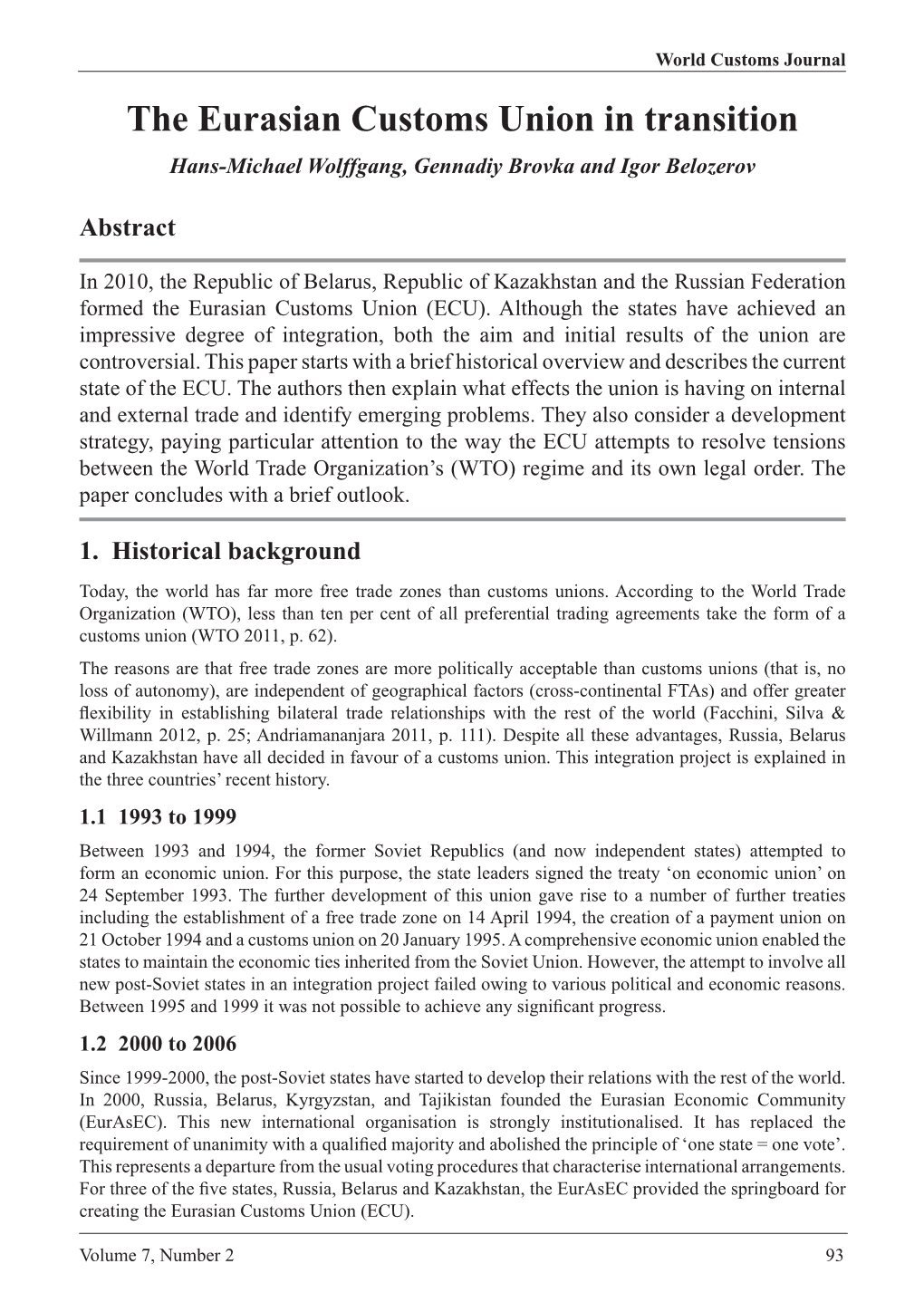 The Eurasian Customs Union in Transition Hans-Michael Wolffgang, Gennadiy Brovka and Igor Belozerov