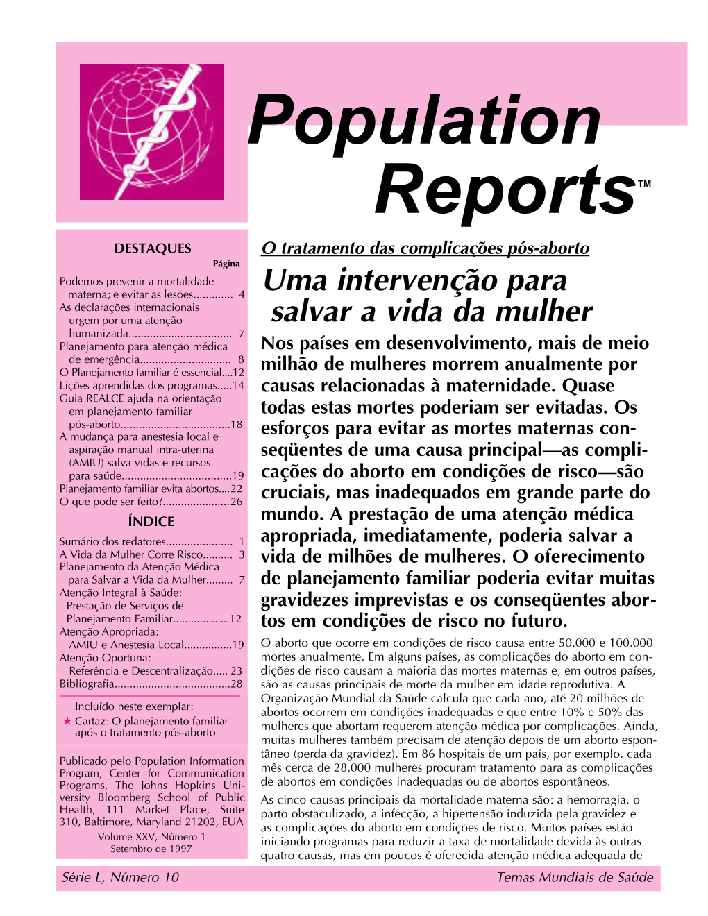 Population Reports™ DESTAQUES O Tratamento Das Complicações Pós-Aborto Página Podemos Prevenir a Mortalidade Materna; E Evitar As Lesões