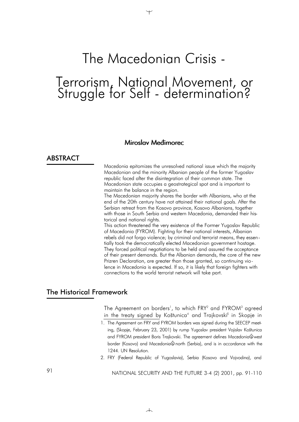 The Macedonian Crisis - Terrorism, National Movement, Or Struggle for Self - Determination?