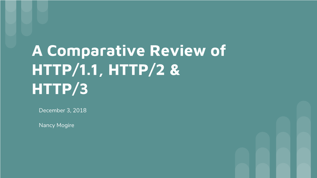 A Comparative Review of HTTP/1.1, HTTP/2 & HTTP/3