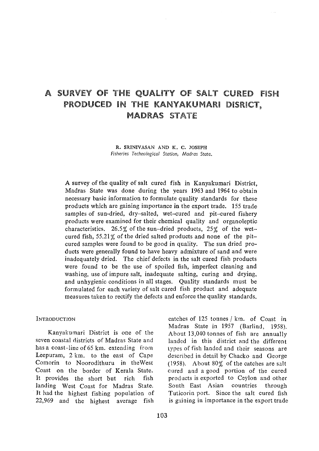 A Survey of the Quality of Salt Cured Fish Produced in the Kanyakumari Disrict, Madras State