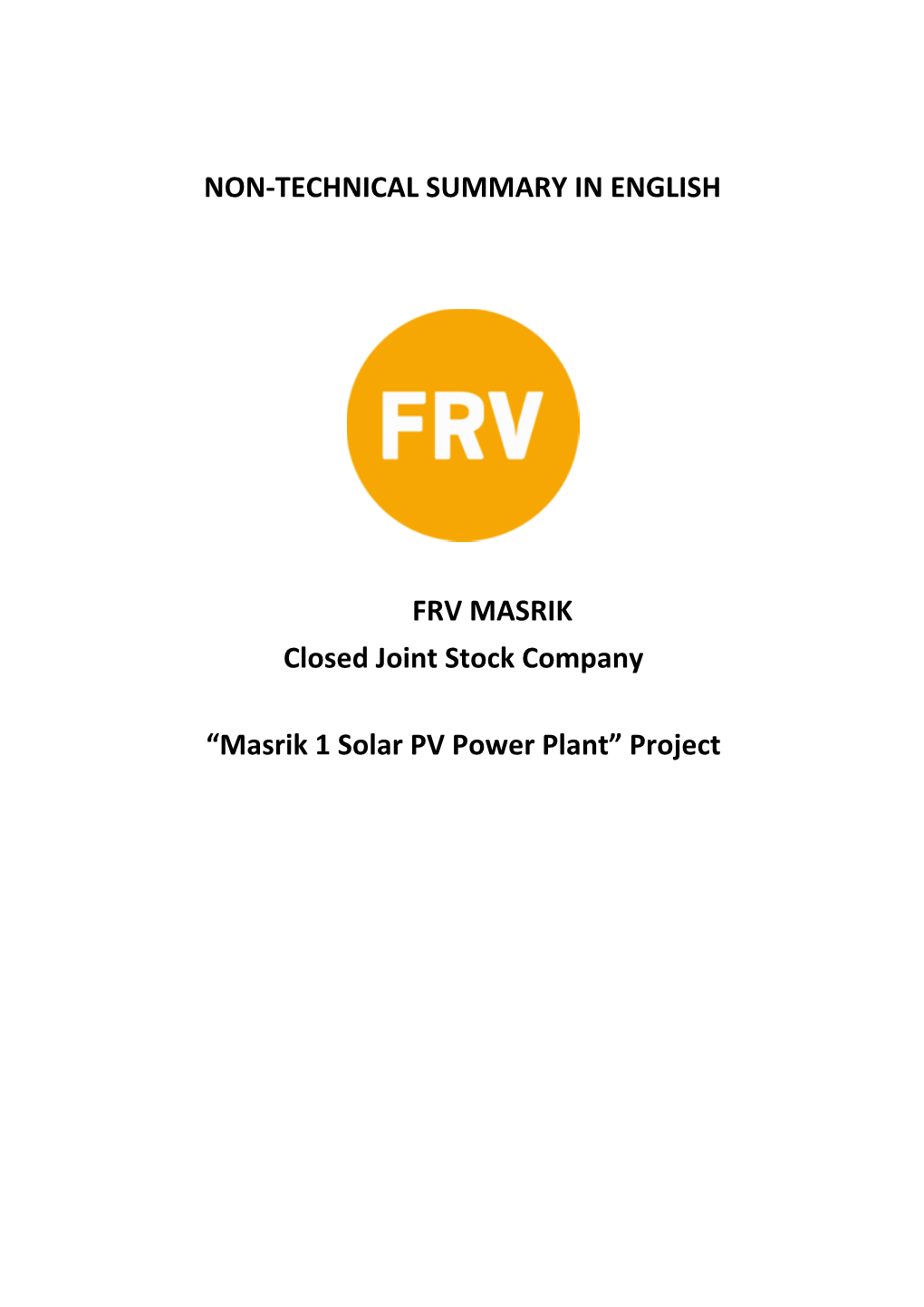 Masrik 1 Solar PV Power Plant” Project Non-Technical Summary – FRV Masrik 1 PV Power Plant Project (55MW)