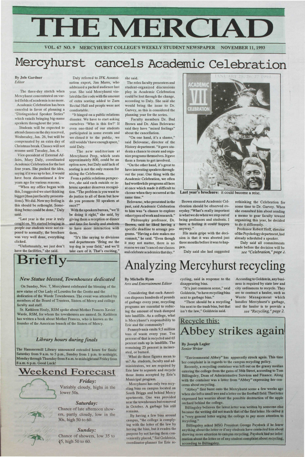 VOL. 67 NO. 9 MERCYHURST COLLEGE's WEEKLY STUDENT NEWSPAPER NOVEMBER 11J1993 Mercyhurst Academic Celebration