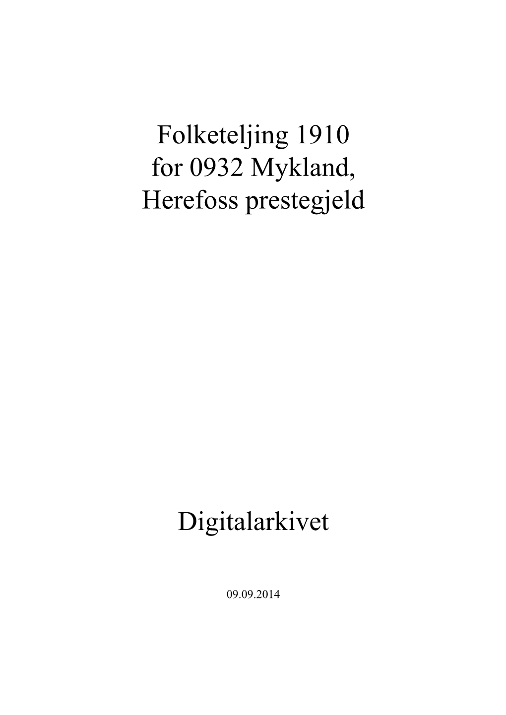 Folketeljing 1910 for 0932 Mykland, Herefoss Prestegjeld Digitalarkivet