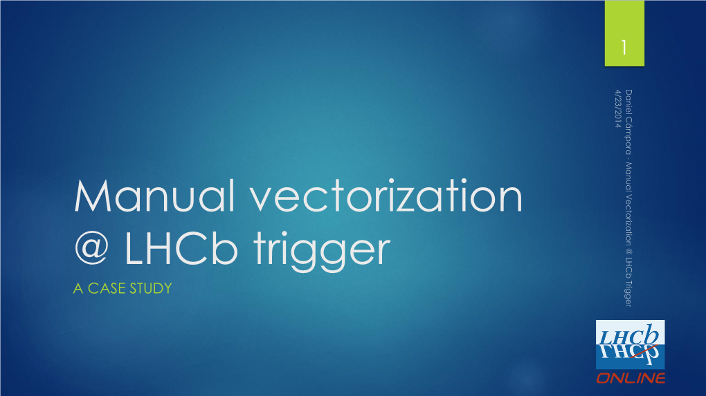 Manual Vectorization @ Lhcb Trigger a CASE STUDY Vectors 101 2