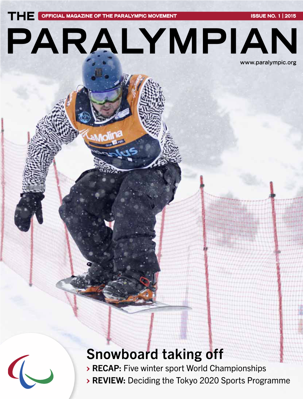 The Paralympian 01|2015 1 Official Magazine of the Paralympic Movement Issue No