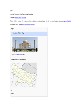 Agra from Wikipedia, the Free Encyclopedia Jump To: Navigation, Search This Article Is About the Municipality in Uttar Pradesh