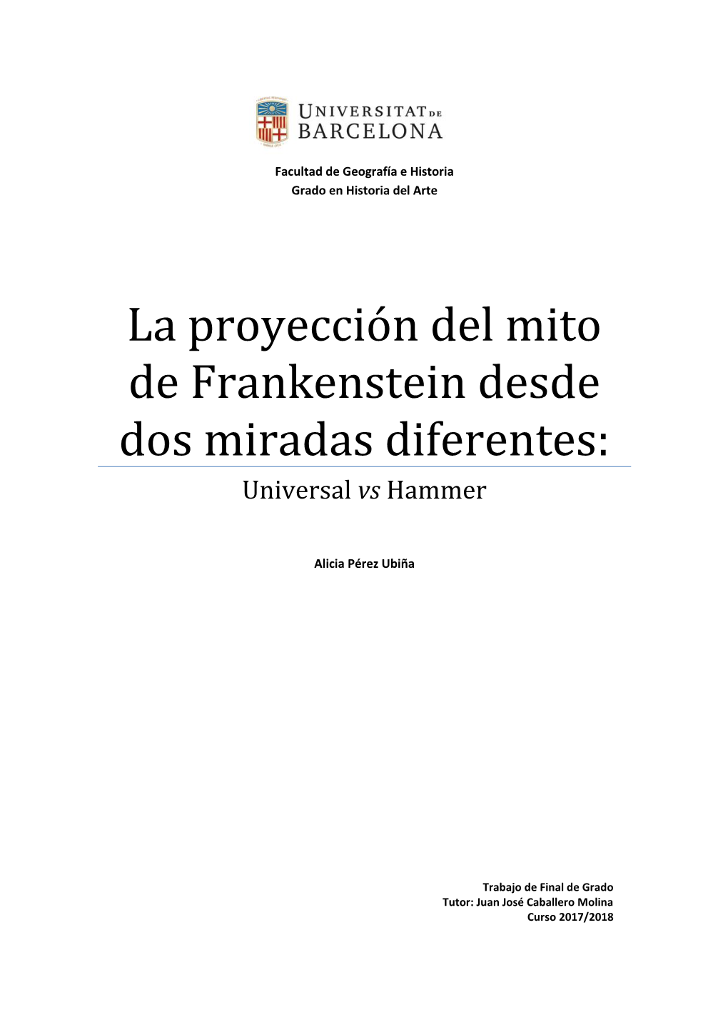 La Proyección Del Mito De Frankenstein Desde Dos Miradas Diferentes: Universal Vs Hammer