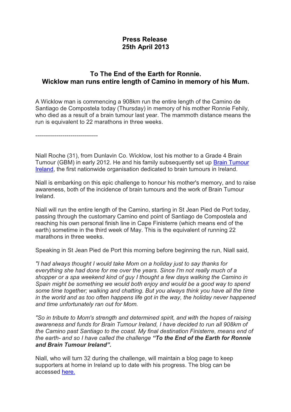 Press Release 25Th April 2013 to the End of the Earth for Ronnie. Wicklow Man Runs Entire Length of Camino in Memory of His Mum