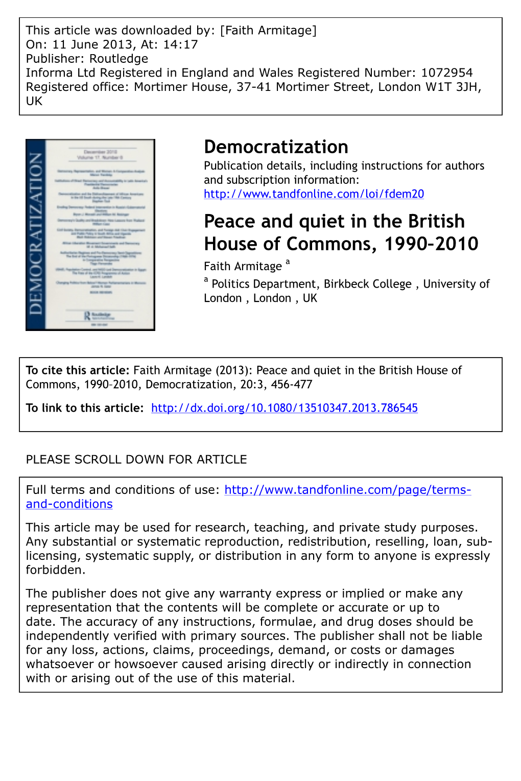 Peace and Quiet in the British House of Commons, 1990–2010 Faith Armitage a a Politics Department, Birkbeck College , University of London , London , UK