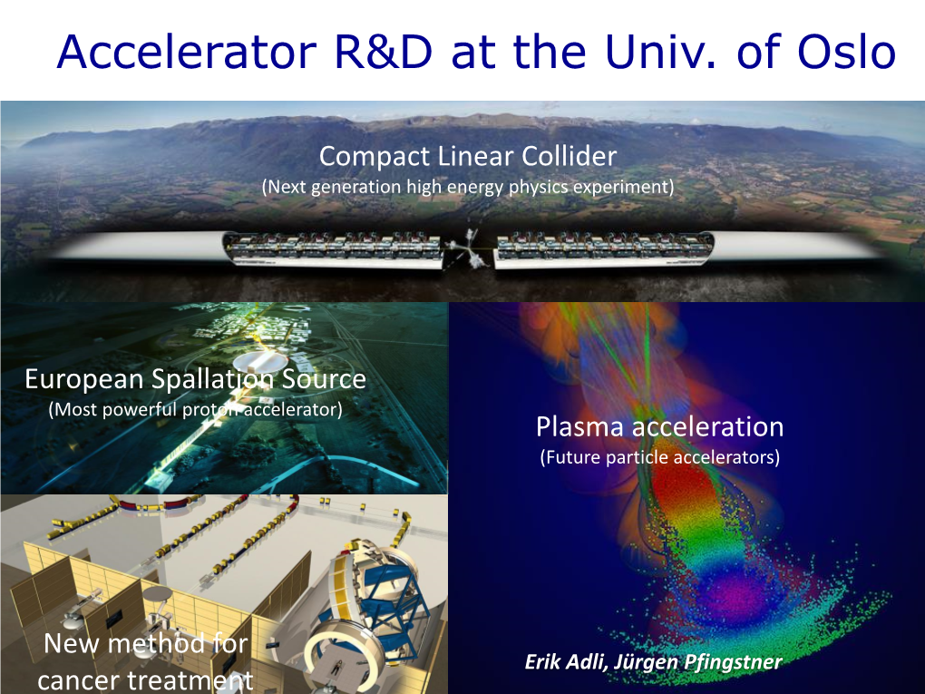 Accelerator R&D at the Univ. of Oslo