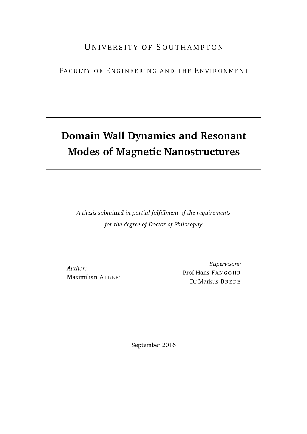 Domain Wall Dynamics and Resonant Modes of Magnetic Nanostructures