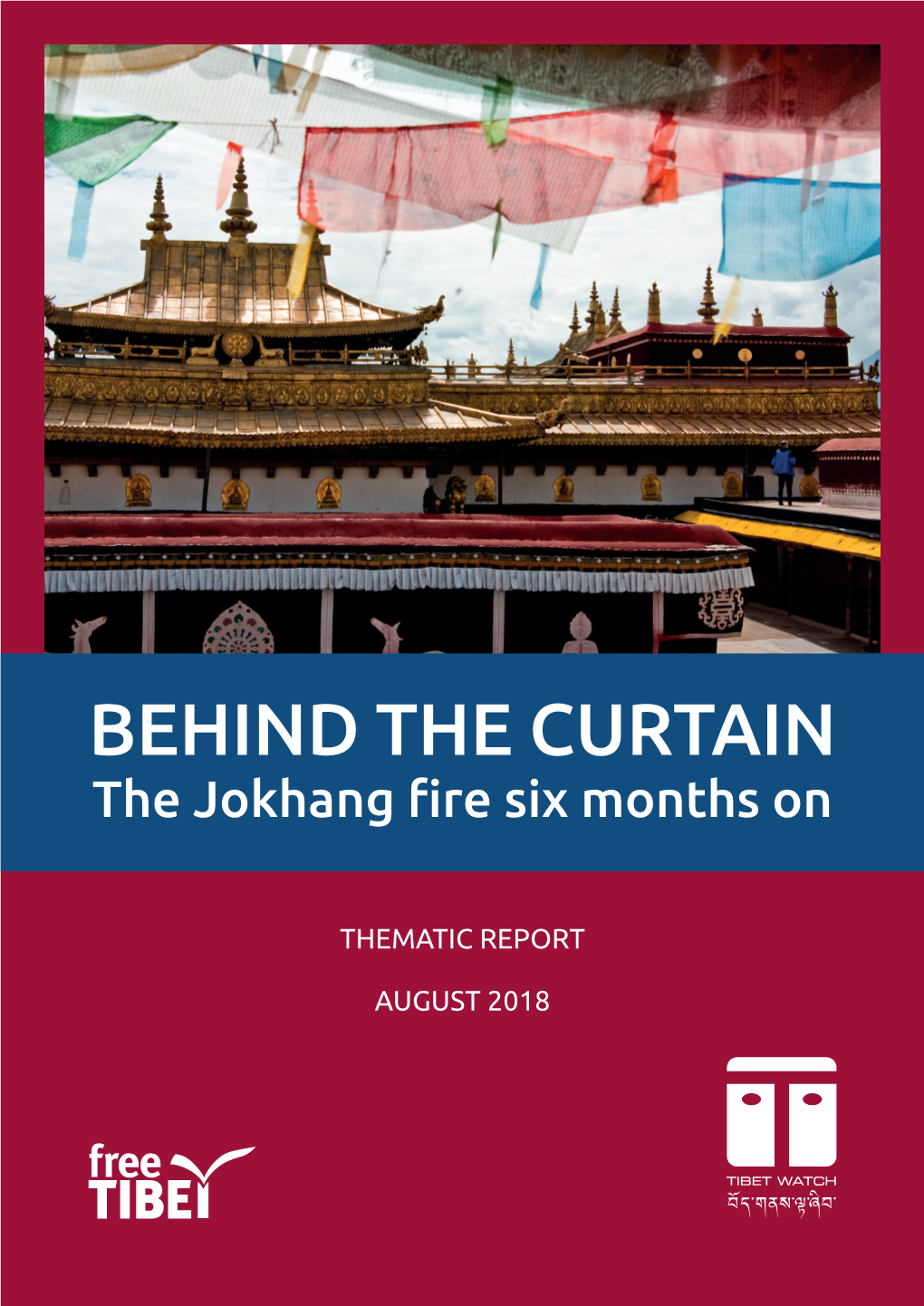 The Jokhang Fire Six Months On