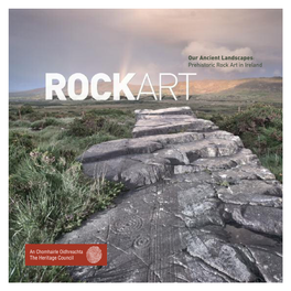 Prehistoric Rock Art in Ireland Text : Clare Busher O’Sullivan