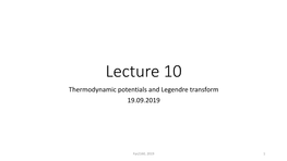 Lecture 10 Thermodynamic Potentials and Legendre Transform 19.09.2019