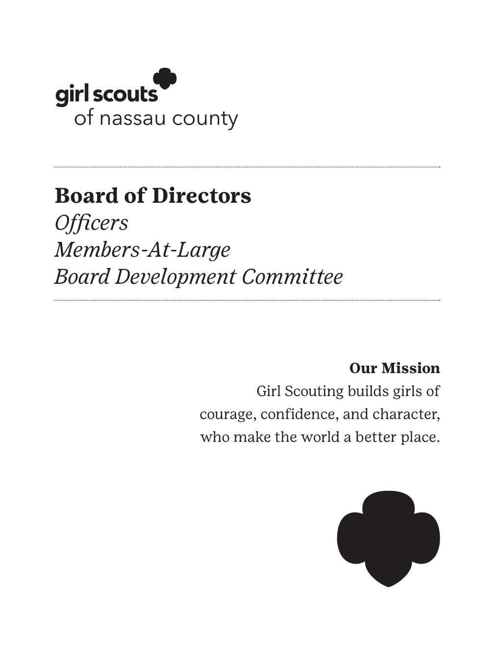 Board of Directors Officers Members-At-Large Board Development Committee