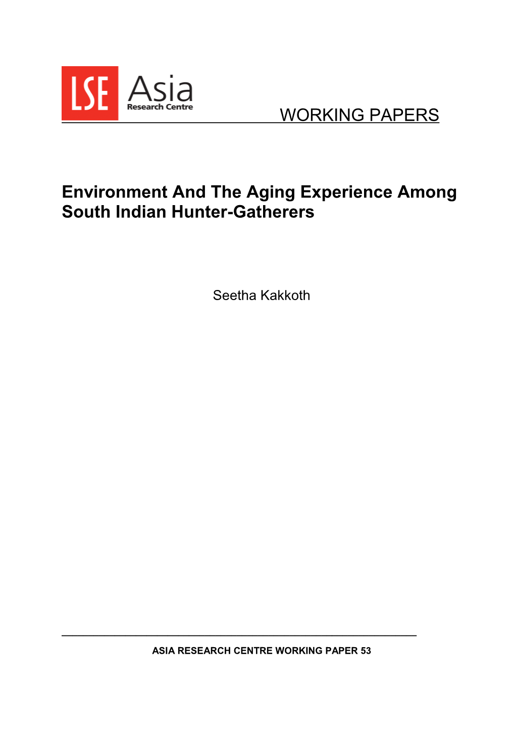 WORKING PAPERS Environment and the Aging Experience Among South Indian Hunter-Gatherers
