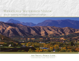 Wenatchee Watershed Vision: Ideas for Sustaining and Enhancing a Balanced Landscape MISSION STATEMENT