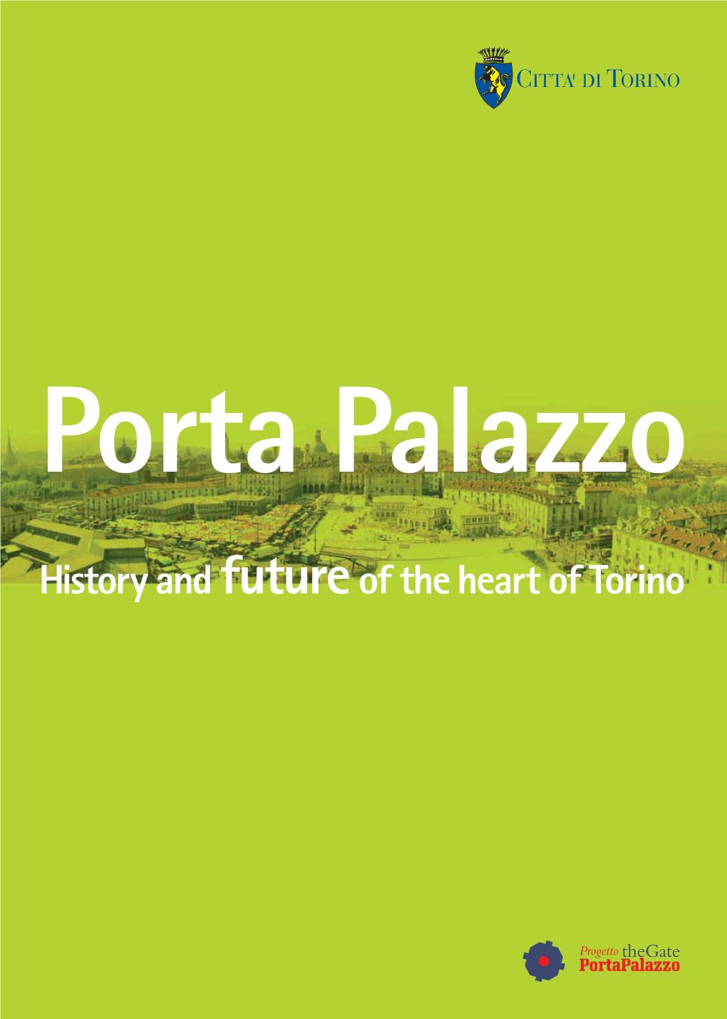 History and Futureof the Heart of Torino