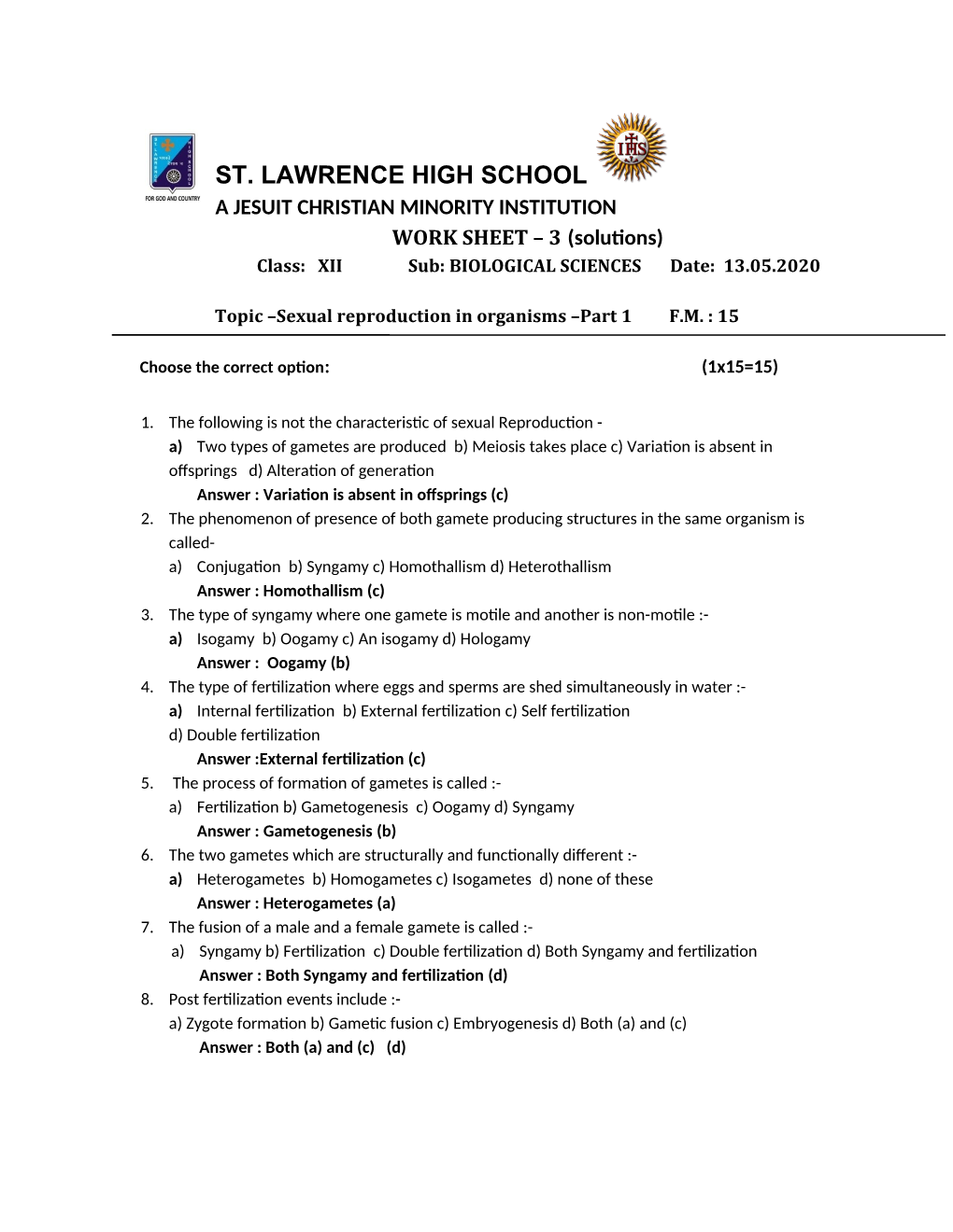 ST. LAWRENCE HIGH SCHOOL a JESUIT CHRISTIAN MINORITY INSTITUTION WORK SHEET – 3 (Solutions) Class: XII Sub: BIOLOGICAL SCIENCES Date: 13.05.2020