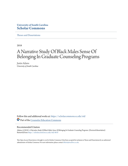 A Narrative Study of Black Males Sense of Belonging in Graduate Counseling Programs Justin Adams University of South Carolina