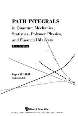 PATH INTEGRALS in Quantum Mechanics, Statistics, Polymer Physics, and Financial Mar.4Ets 4Th Edition