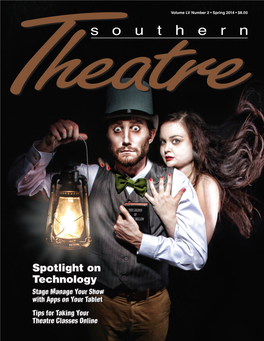 Spotlight on Technology Stage Manage Your Show with Apps on Your Tablet Tips for Taking Your Theatre Classes Online