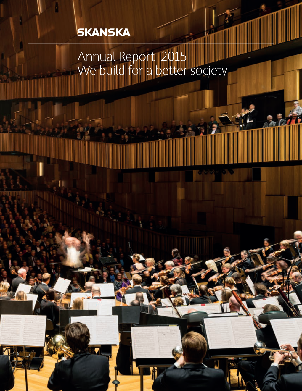 Annual Report 2015 We Build for a Better Society Contents