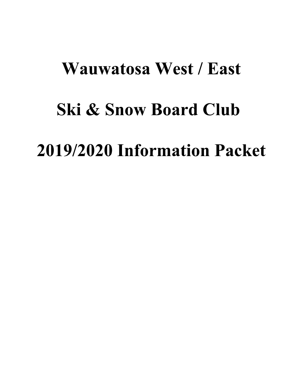 Wauwatosa West / East Ski & Snow Board Club 2019/2020 Information