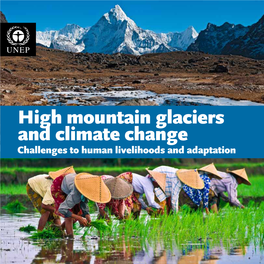 High Mountain Glaciers and Climate Change Challenges to Human Livelihoods and Adaptation Kaltenborn, B