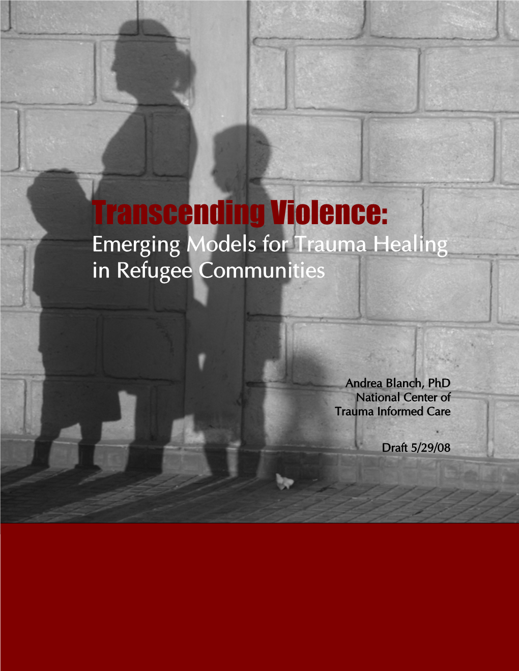Transcending Violence: Emerging Models for Trauma Healing in Refugee Communities