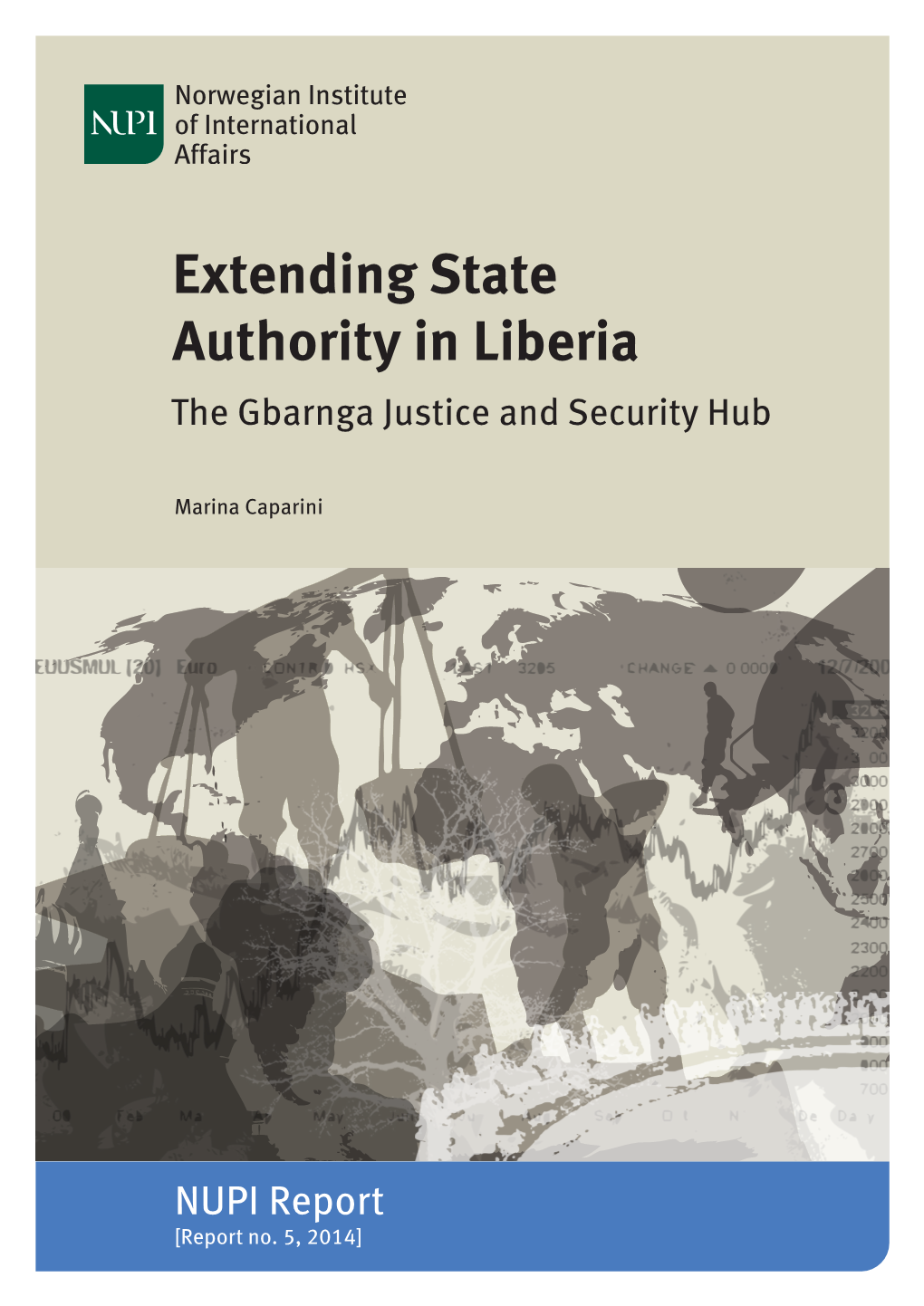 Extending State Authority in Liberia the Gbarnga Justice and Security Hub