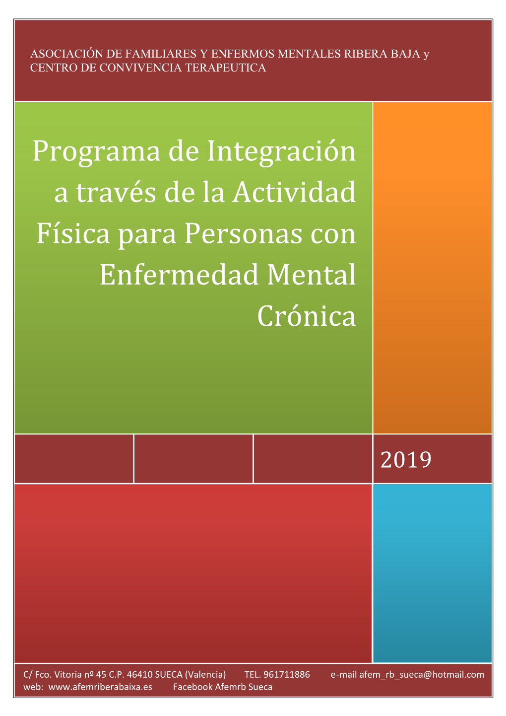 Programa De Integración a Través De La Actividad Física Para Personas Con Enfermedad Mental Crónica