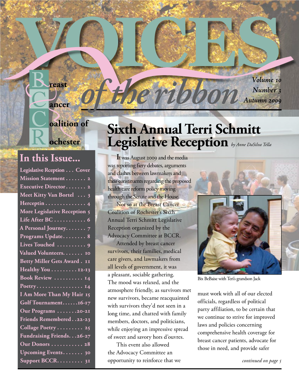 Autumn 2009 Ancer of the Ribbon Oalition of Sixth Annual Terri Schmitt Ochester Legislative Reception by Anne Dasilva Tella in This Issue