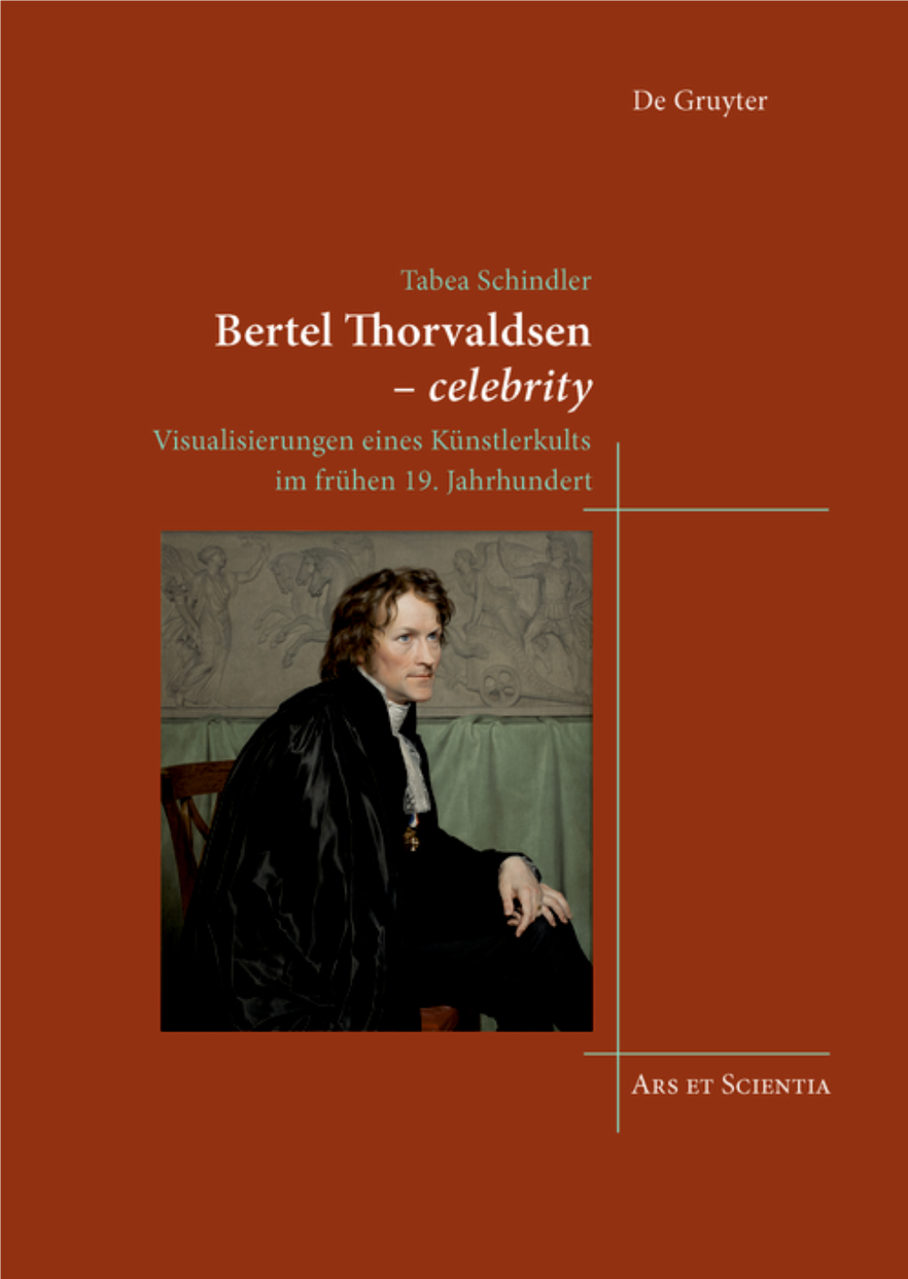 Bertel Thorvaldsen – Celebrity Ars Et Scientia Schriften Zur Kunstwissenschaft