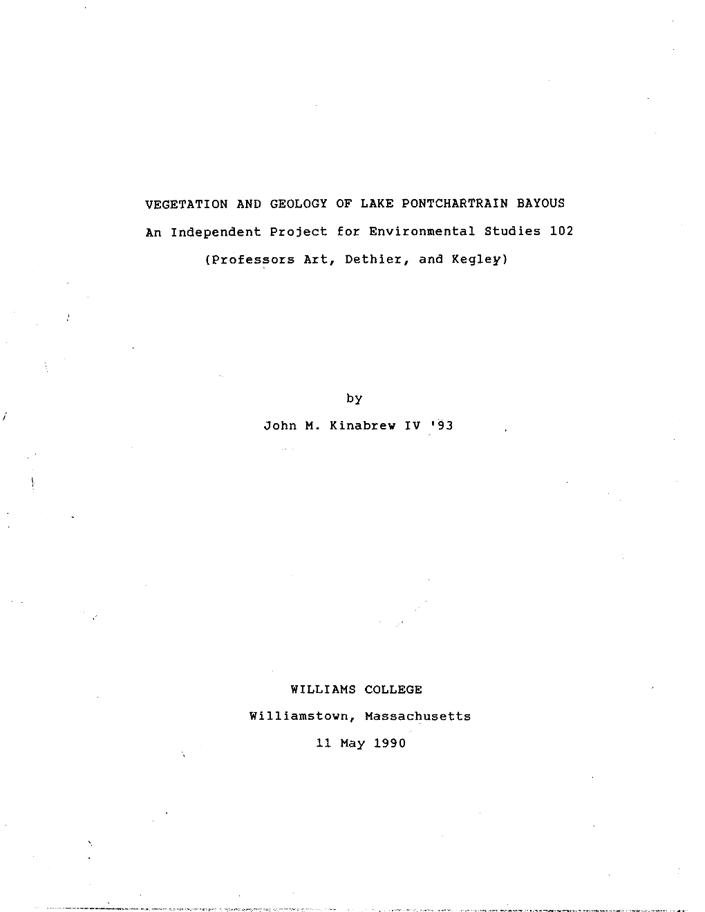 VEGETATION and GEOLOGY of LAKE PONTCHARTRAIN BAYOUS an Independent Project for Environmental Studies 102 (Professors Art, Dethier, and Kegley)