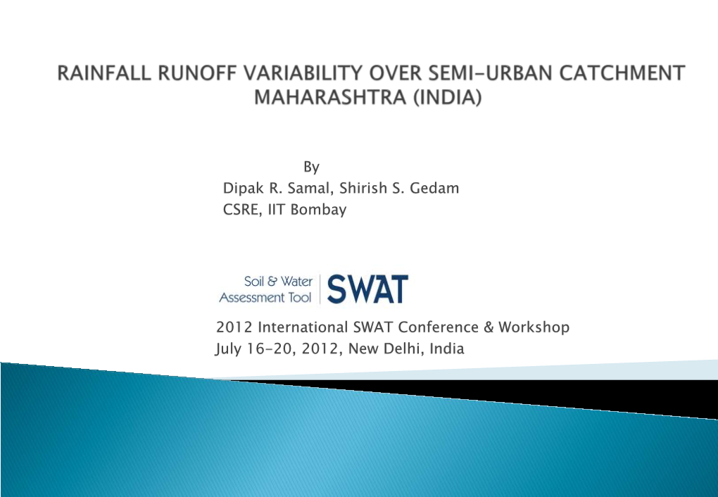 By Dipak R. Samal, Shirish S. Gedam CSRE, IIT Bombay 2012