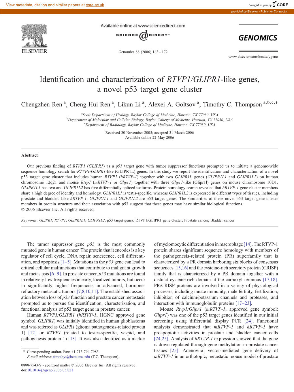 Identification and Characterization of RTVP1/GLIPR1-Like Genes, a Novel P53 Target Gene Cluster ⁎ Chengzhen Ren A, Cheng-Hui Ren A, Likun Li A, Alexei A